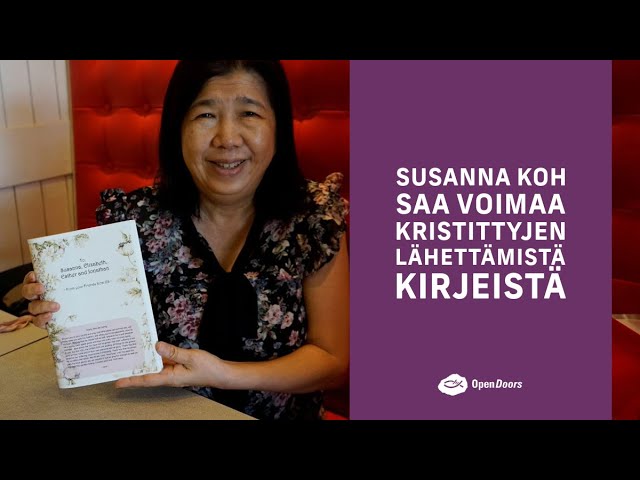 Susanna Koh saa voimaa kristittyjen lähettämistä kirjeistä