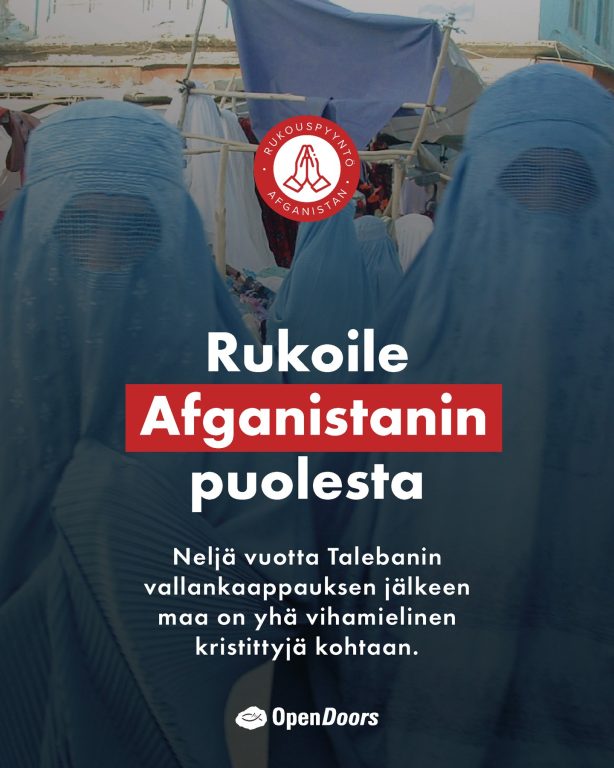 Rukoillaan Afganistanin kristittyjen puolesta On kulunut neljä vuotta siitä, kun Taleban valtasi Afganistanin ja otti jälleen koko maan hallintaansa. Afgaanikristityt, kuten Samira*, kertovat, että heidän on ollut pakko sopeutua selvitäkseen. ”Salaisena kristittynä eläminen [Afganistanissa] on kuin kävelisi veitsen terällä”, hän sanoo. ”Elämä täällä on varuillaanoloa ja kärsimystä, mutta myös toivoa ja voimaa.” Pieni kristittyjen ryhmä pitää kiinni Jeesuksen lupauksista ja toivoo, että yhä useammat afganistanilaiset tulevat uskoon tulevina vuosina. Samira pyytää kristittyjä ympäri maailmaa rukoilemaan hänen maansa puolesta. Hän jakaa neljä rukousaihetta: ”Rukoilkaa, että Jumala vahvistaa sydämiämme pelon ja hiljaisuuden aikana.” ”Rukoilkaa, että tunnemme Pyhän Hengen läsnäolon yksinäisyydessämme.” ”Rukoilkaa, että olisimme fyysisesti turvassa, että meitä ei löydettäisi ja että uskomme pysyisi lujana." "Rukoilkaa, että saisimme käsiimme Raamatun ja että yhä useampia kastettaisiin ja heistä tulisi Jeesuksen opetuslapsia." #Afganistan #VainotutKristityt #Uskonnonvapaus #Ihmisoikeudet #rukouspyyntö #OpenDoors