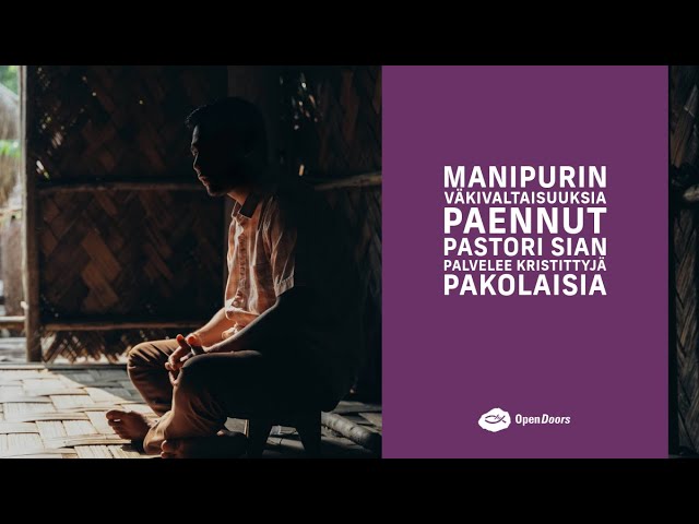 Manipurin väkivaltaisuuksia paennut pastori Sian palvelee kristittyjä pakolaisia