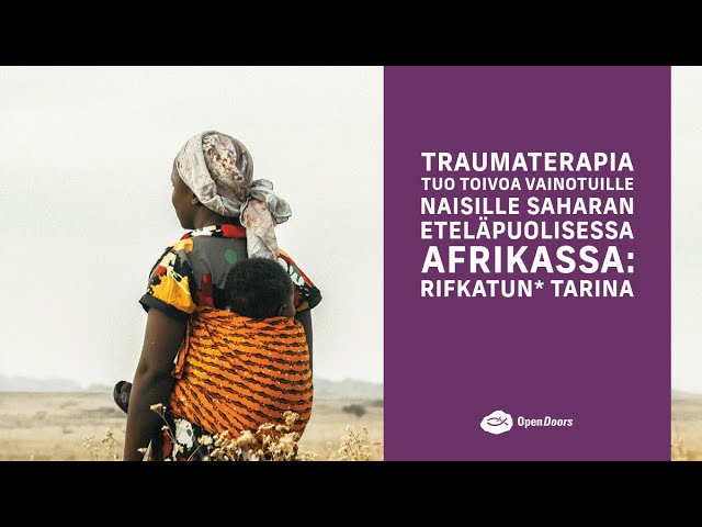 Traumaterapia tuo toivoa vainotuille naisille Saharan eteläpuolisessa Afrikassa: Rifkatun* tarina