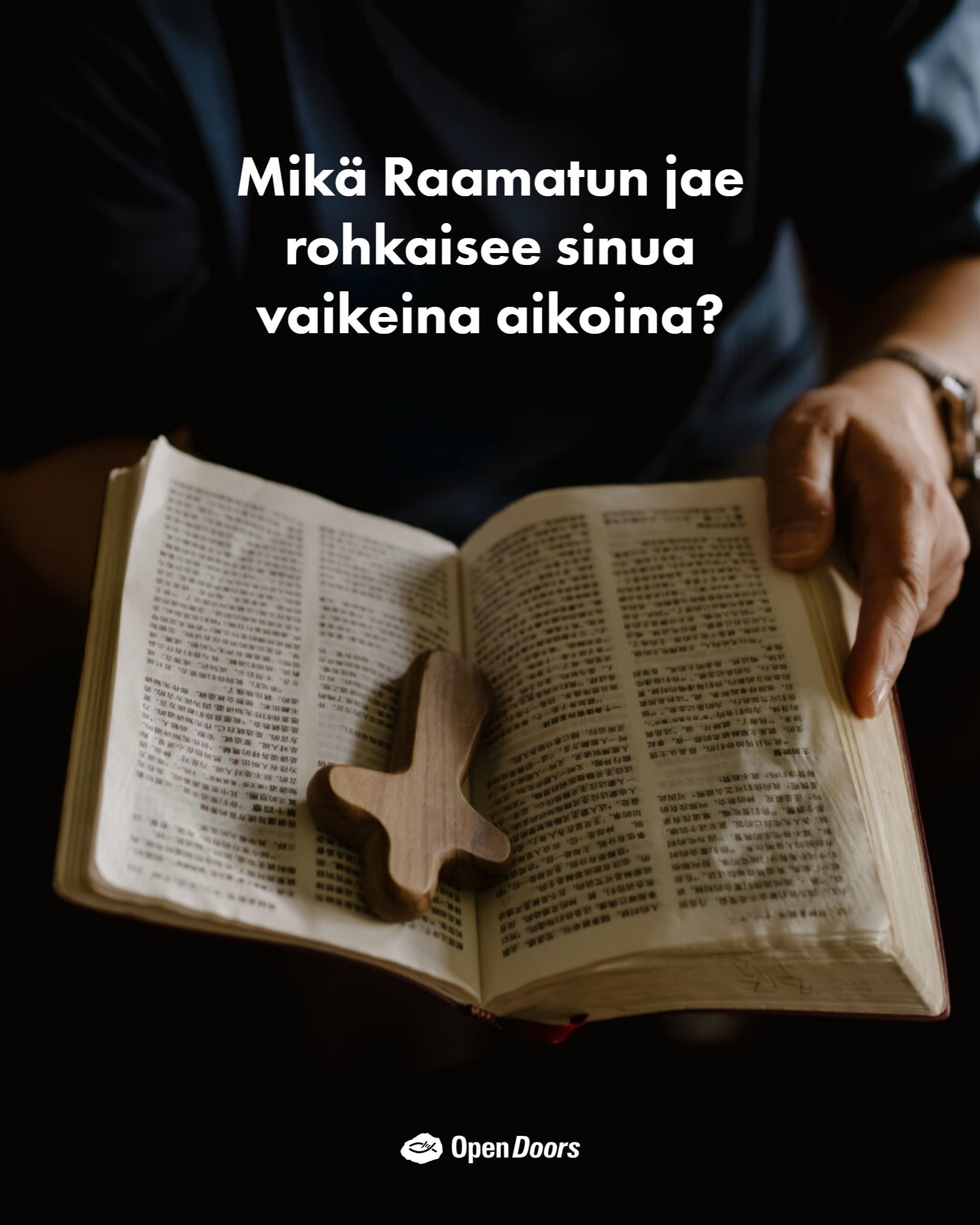 Mikä Raamatun jae rohkaisee sinua vaikeina aikoina?