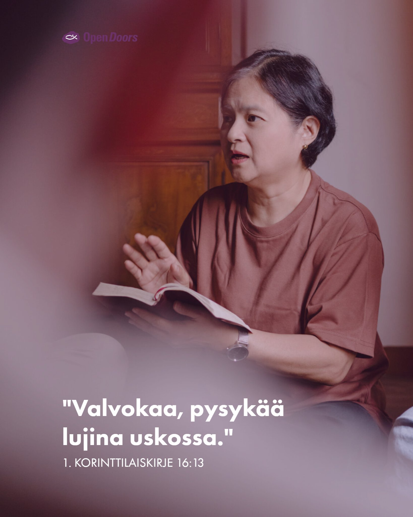 “Valvokaa, pysykää lujina uskossa”